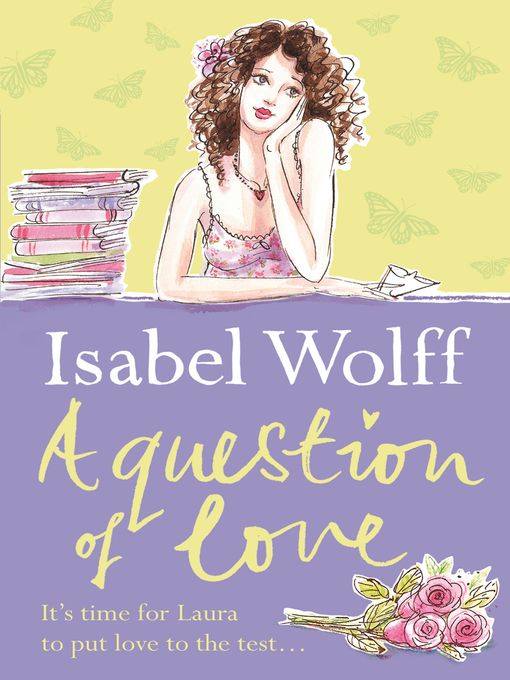 Title details for A Question of Love by Isabel Wolff - Available